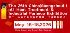 The 26th China(Guangzhou) Int'l Heat Treatment & Industrial Furnace Exhibition