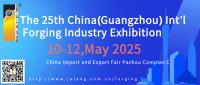 The 25th China(Guangzhou) Int'l Forging Industry Exhibition